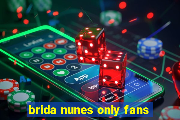 brida nunes only fans